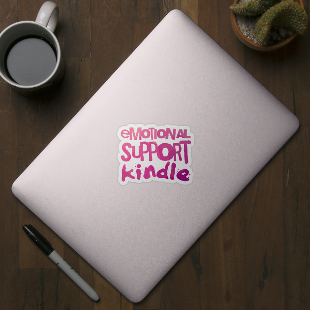 Emotional support kindle pink typography by Tiaratimbleweed